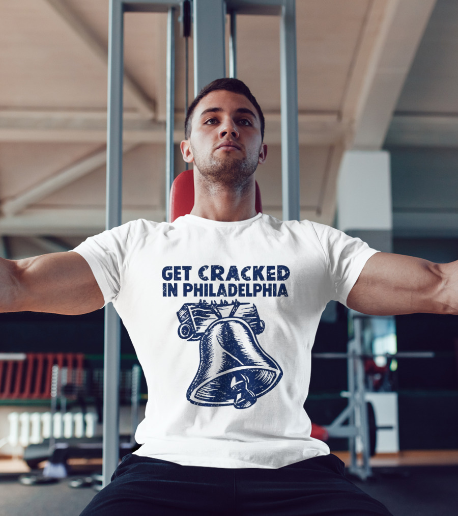 Get Cracked In Philadelphia Liberty Bell T-Shirt