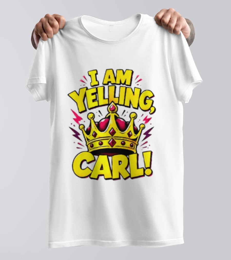 I Am Yelling Carl Donut Crown T-Shirt