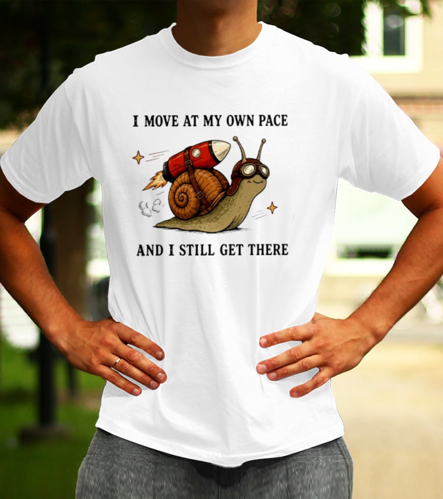 I Move At My Own Pace And I Still Get There Snail With Rocket Goggles T-Shirt