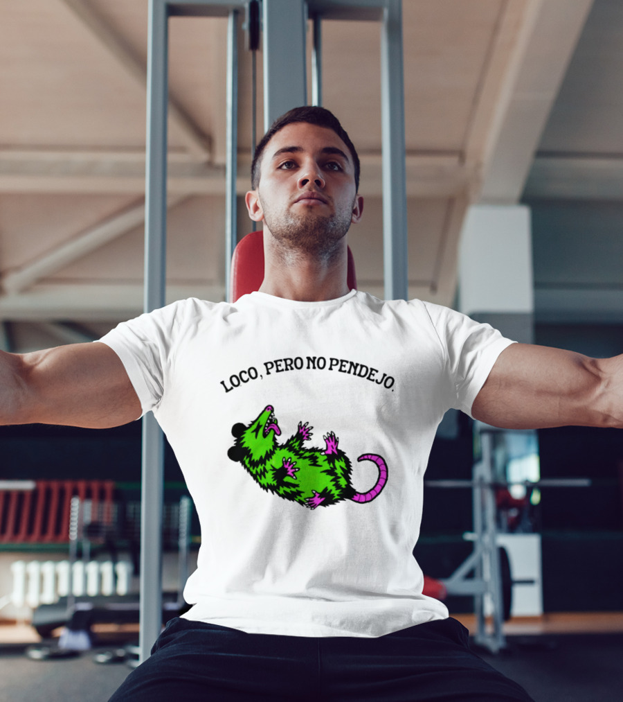 Loco Pero No Pendejo Opossum Possum Neon Green And Purple T-Shirt