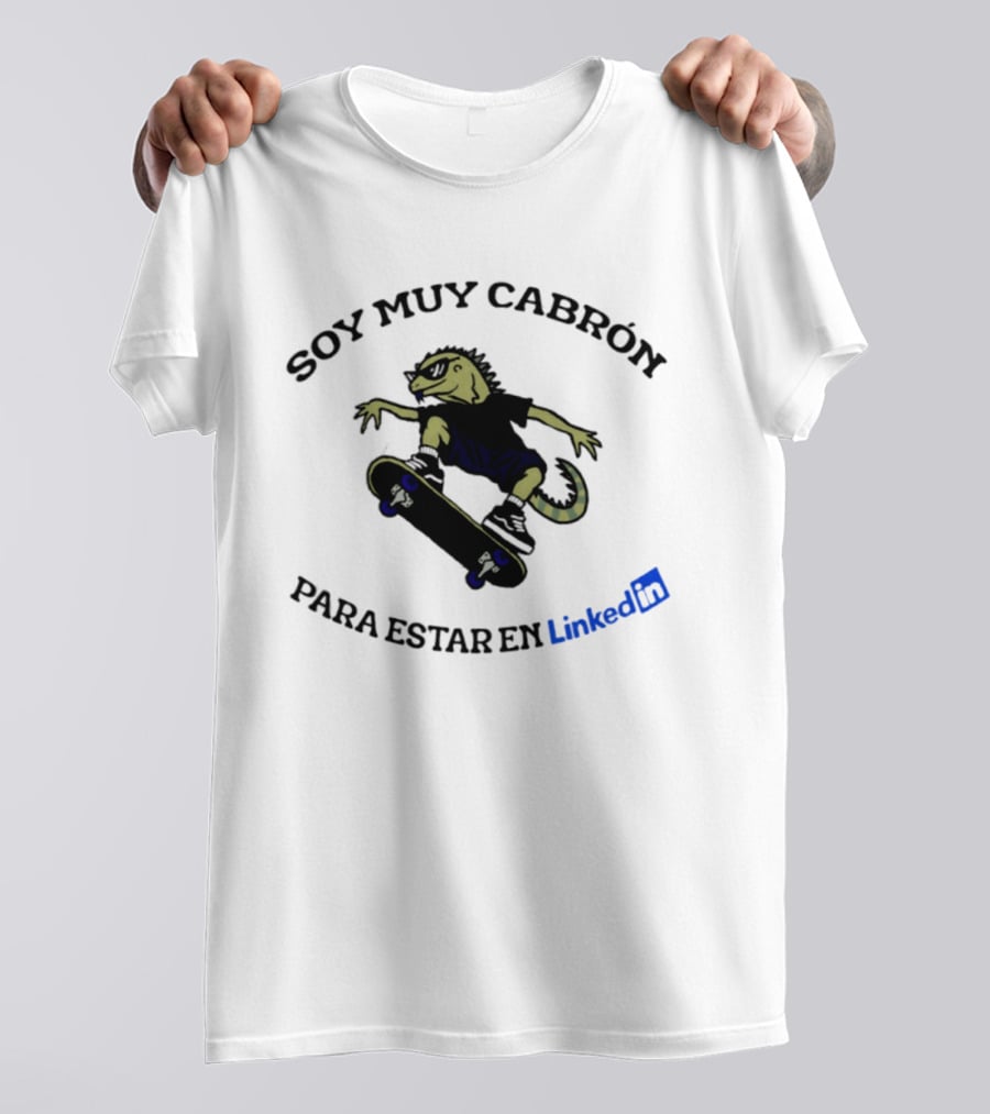 Soy Muy Cabron Para Estar En LinkedIn Skater Iguana With Sunglasses T-Shirt