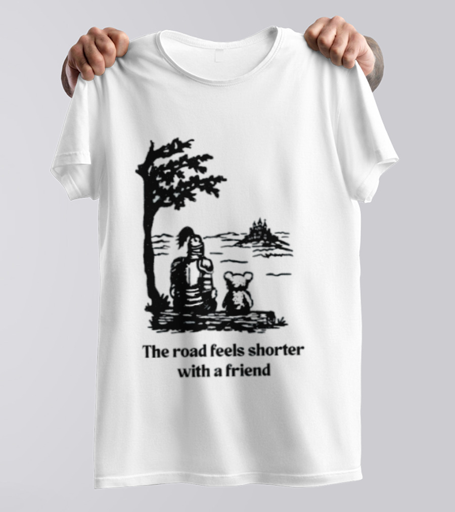 The Road Feels Shorter With A Friend Companion T-Shirt