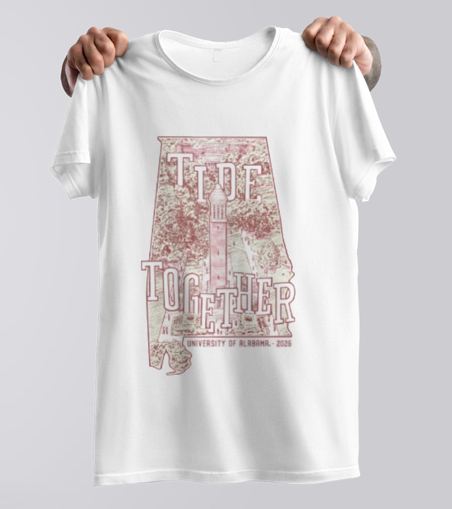 Tide Together University Of Alabama 2026 Alabama State Map T-Shirt