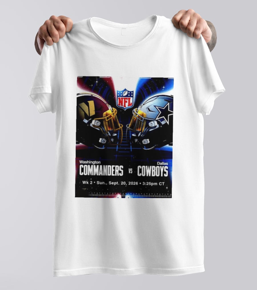 Washington Commanders Vs Dallas Cowboys NFL Matchup Week 2 September 20 2026 T-Shirt