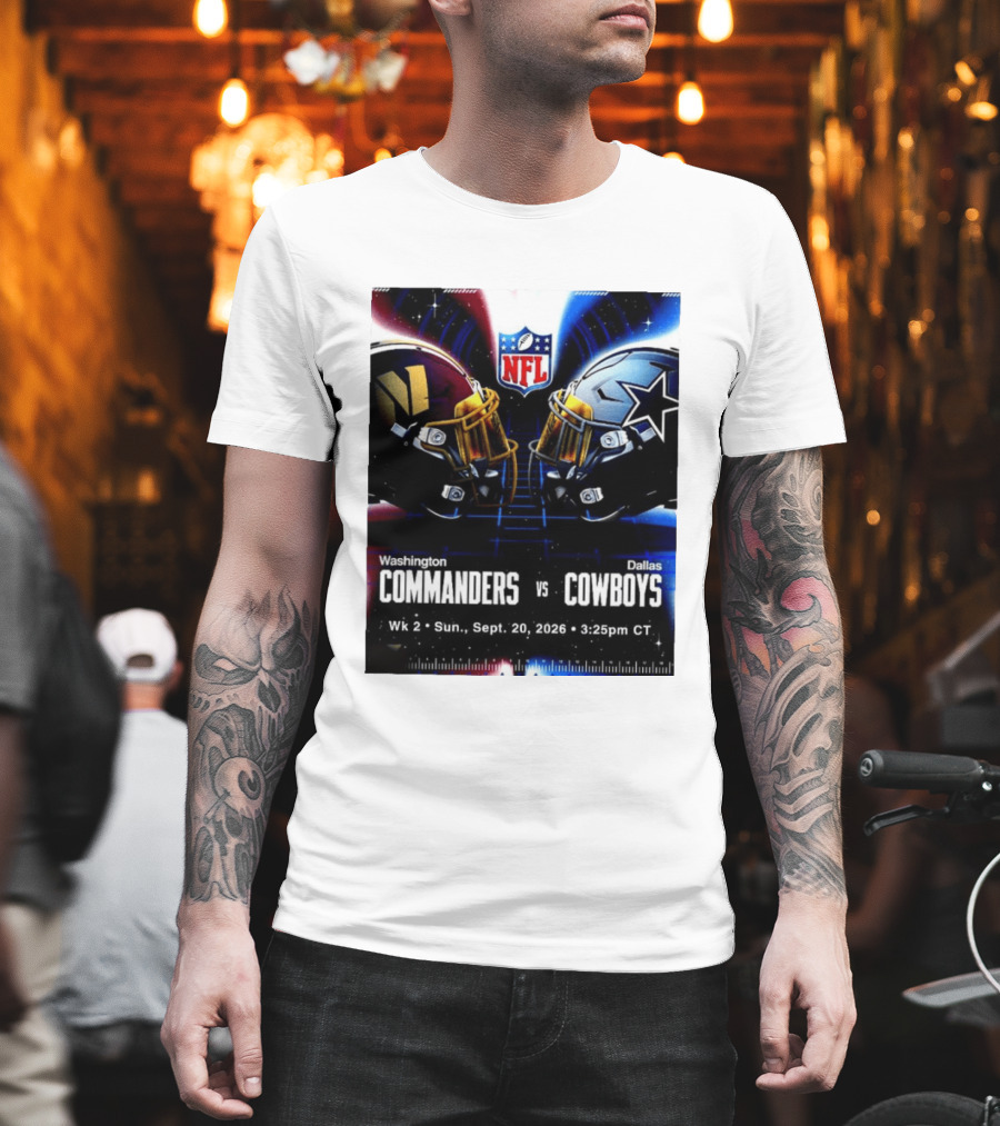 Washington Commanders Vs Dallas Cowboys NFL Matchup Week 2 September 20 2026 T-Shirt