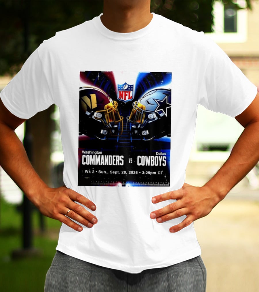Washington Commanders Vs Dallas Cowboys NFL Matchup Week 2 September 20 2026 T-Shirt