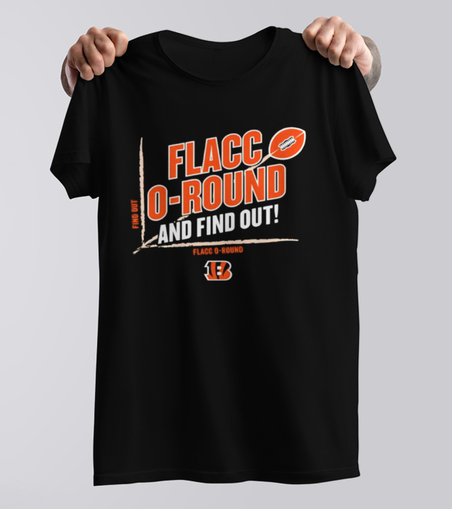 Flacco O Round And Find Out Cincinnati Bengals Football 13 T-Shirt