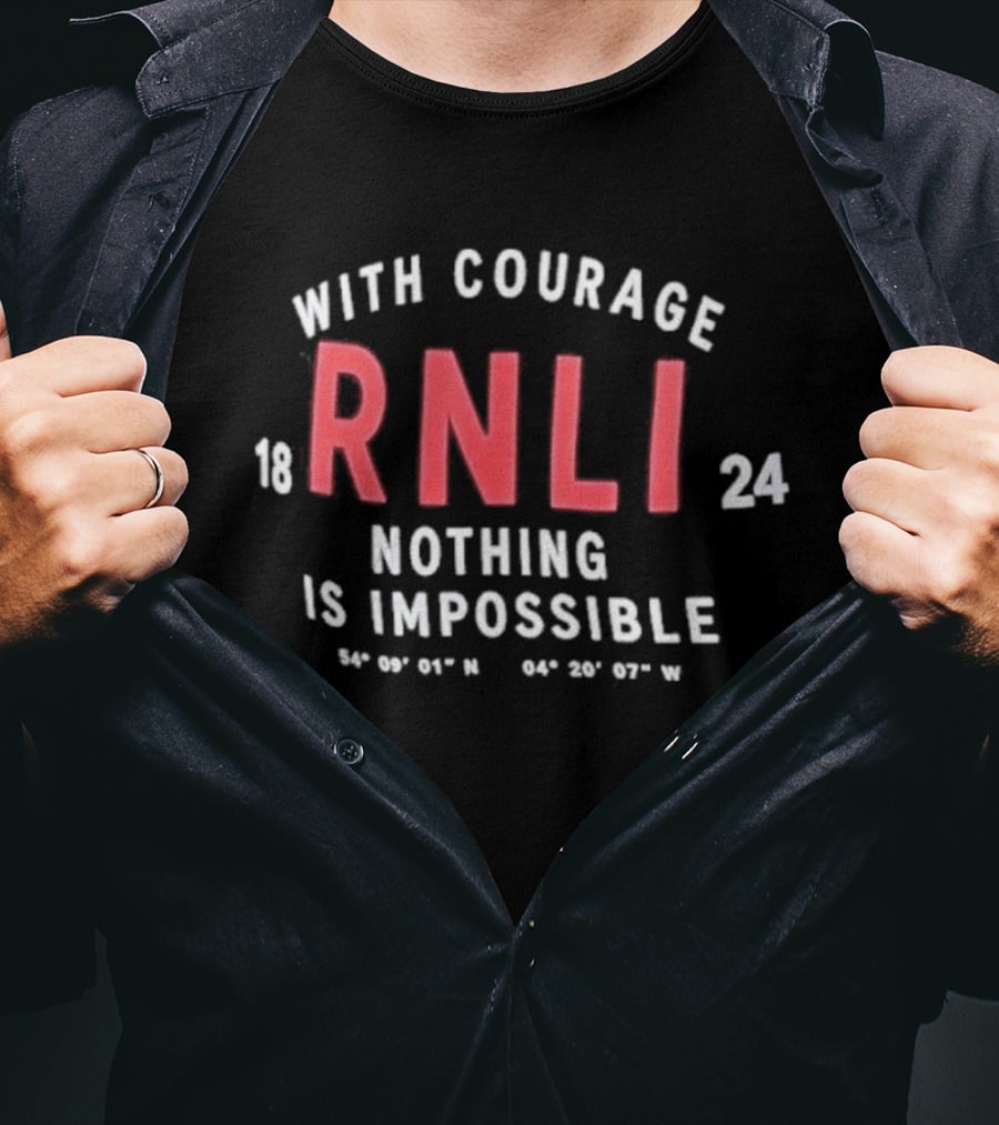 With Courage Nothing Is Impossible RNLI 1824 T-Shirt
