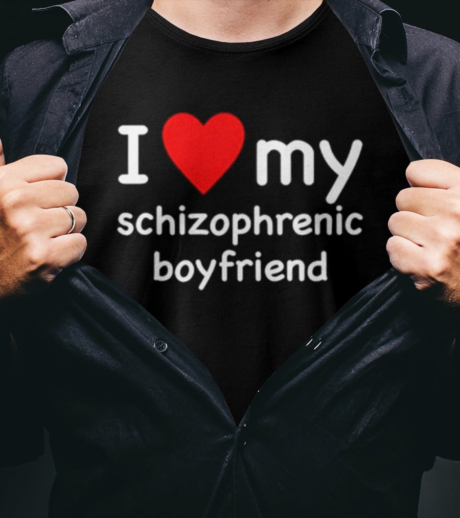I Love My Schizophrenic Boyfriend Red Heart Mental Health Awareness T-Shirt