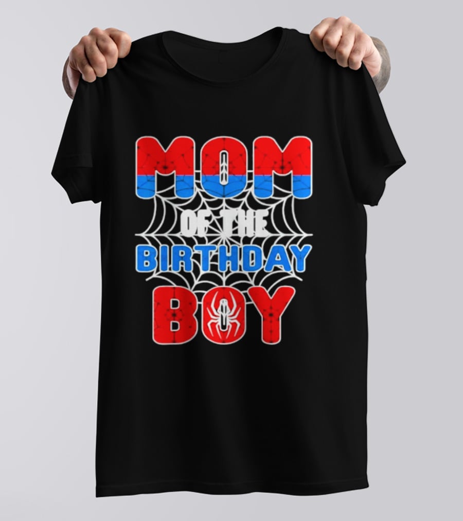 Spider Man Mom Of The Birthday Boy T-Shirt