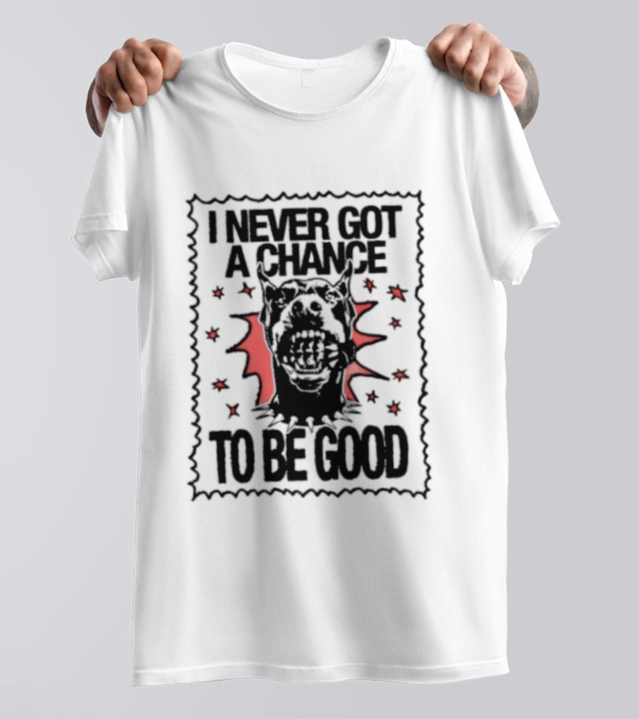 I Never Got A Chance To Be Good Doberman Stars Red And Black T-Shirt