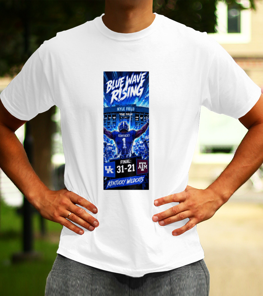Blue Wave Rising Kentucky Wildcats Kyle Field Final 31 21 T-Shirt