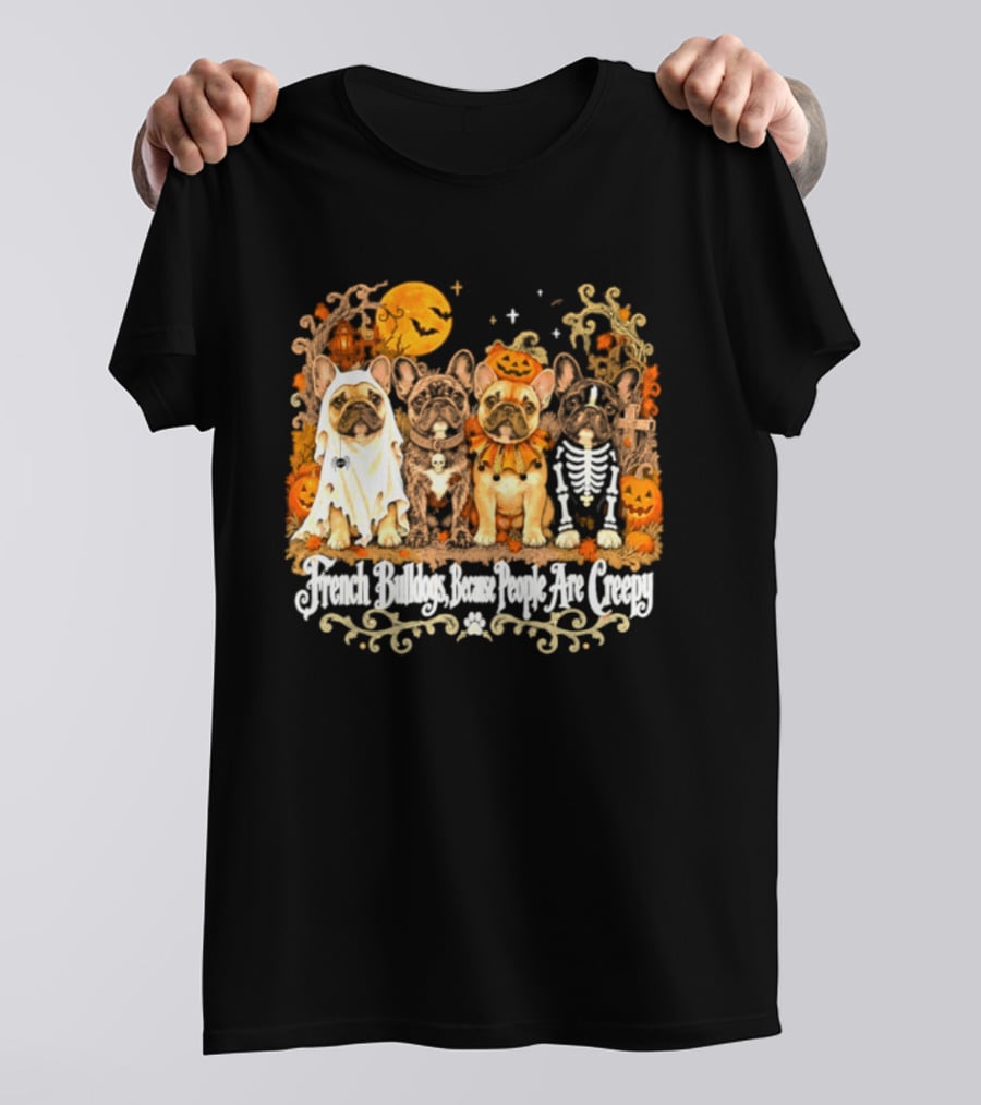 French Bulldogs People Are Creepy Halloween Pumpkin Skeleton Ghost T-Shirt