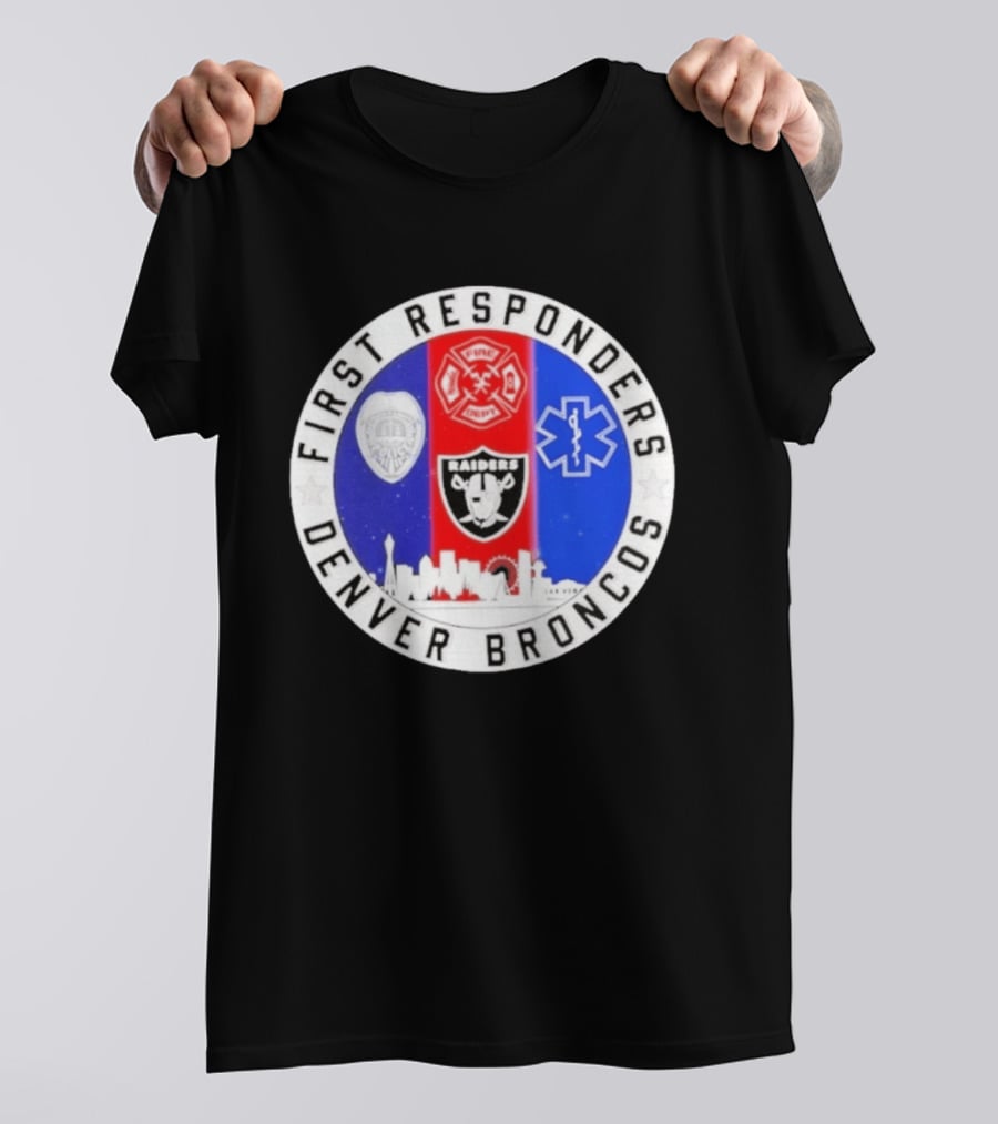First Responders Las Vegas Raiders Denver Broncos Skyline T-Shirt