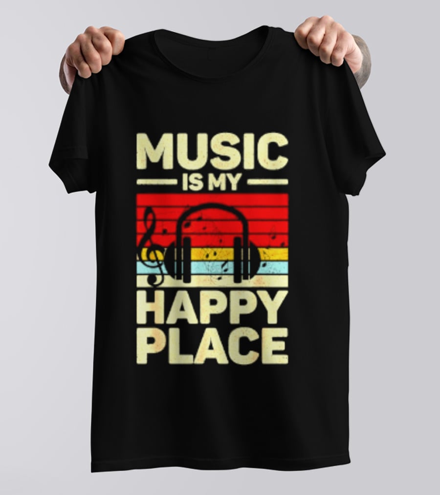 Music Is My Happy Place Headphones EDM Vibes T-Shirt