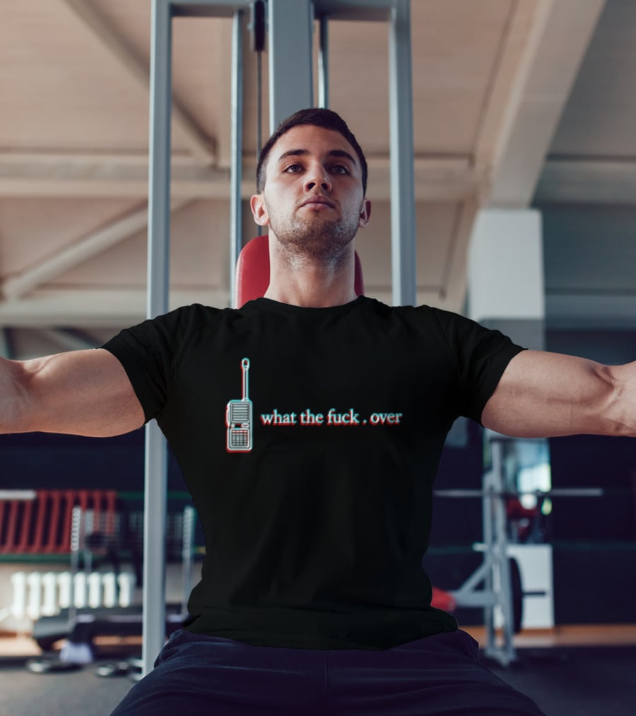 What The Fuck Over Walkie Talkie Radio T-Shirt