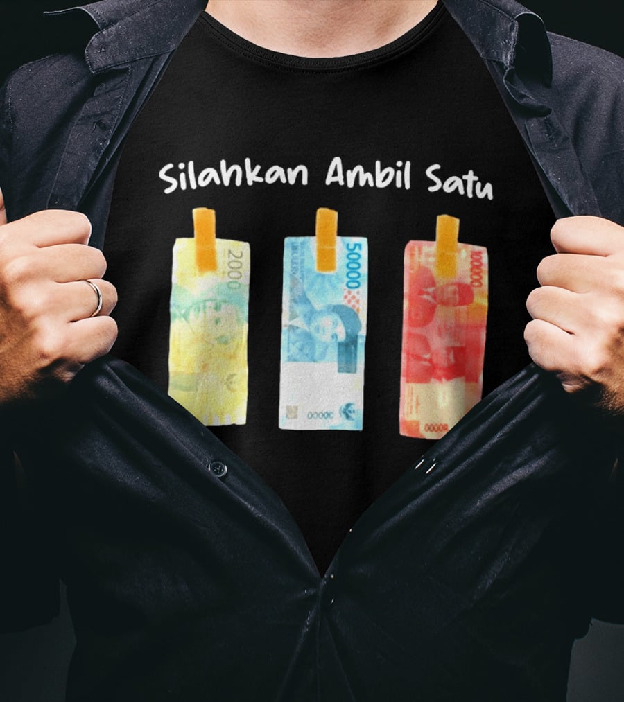 Silahkan Ambil Satu Please Take One Indonesian Rupiah Currency T-Shirt