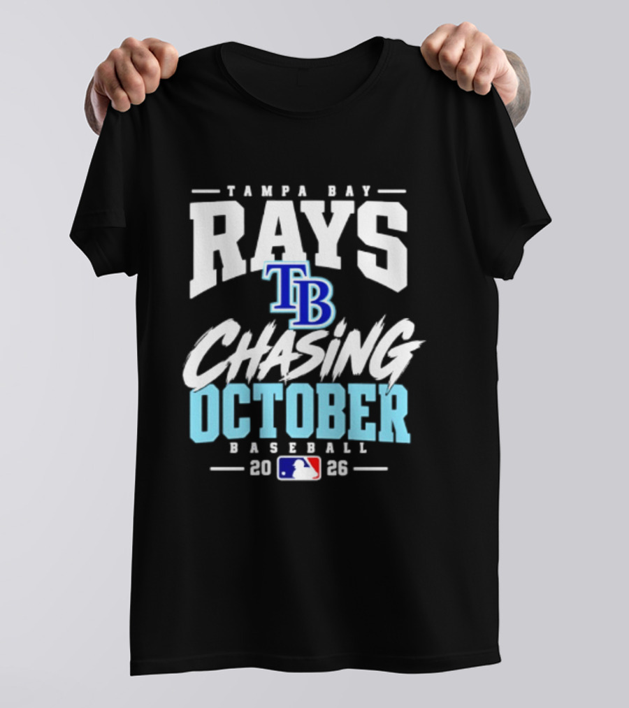Tampa Bay Rays Chasing October Baseball 2026 MLB T-Shirt
