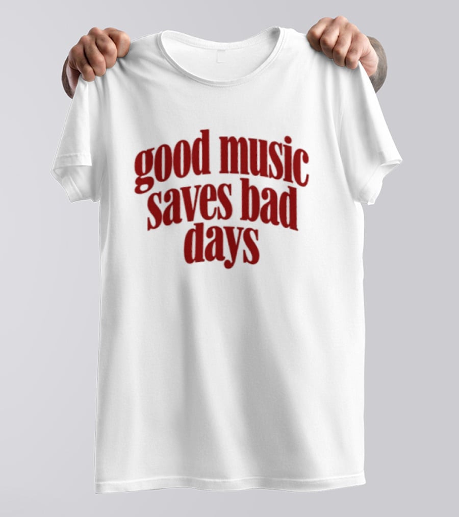 Good Music Saves Bad Days Mental Health Awareness T-Shirt