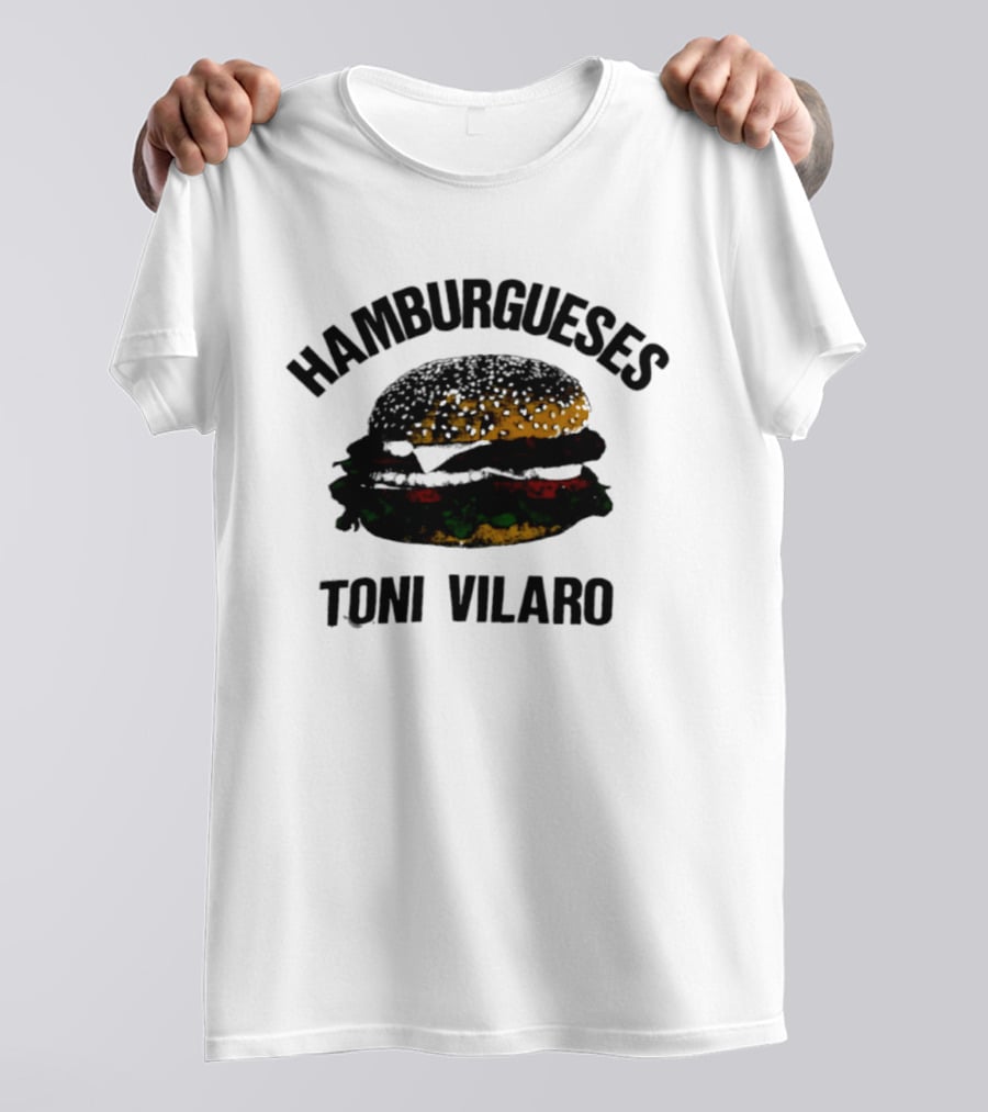 Hamburgueses Toni Vilaro Burger Food T-Shirt