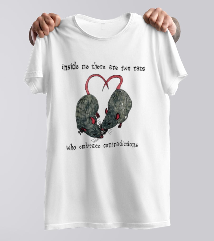 Inside Me There Are Two Rats Embrace Contradictions T-Shirt