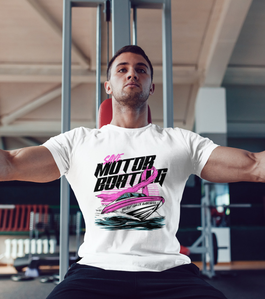 Save Motorboating Breast Cancer Awareness Pink Ribbon Boat T-Shirt