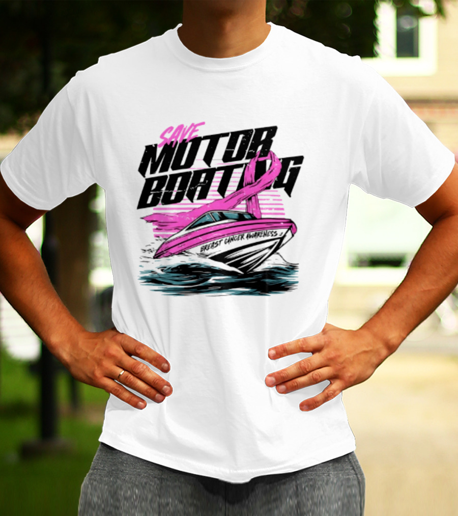 Save Motorboating Breast Cancer Awareness Pink Ribbon Boat T-Shirt
