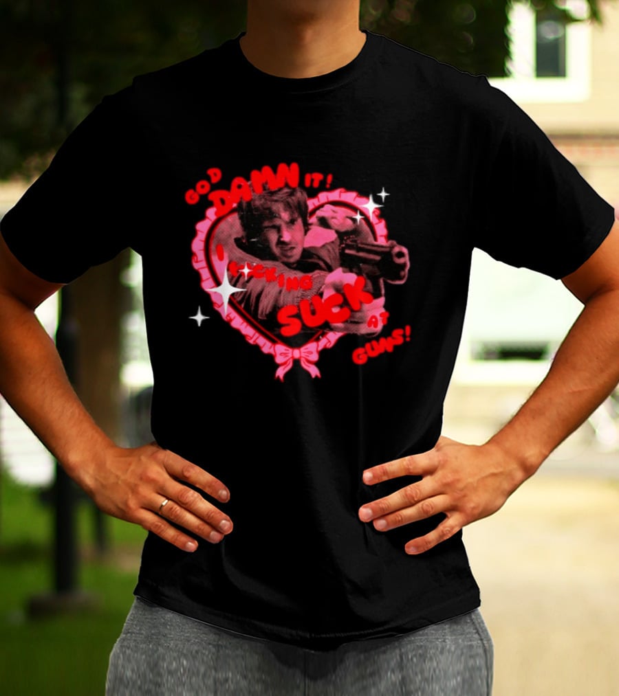 God Damn It I Fucking Suck At Guns Heart And Stars T-Shirt