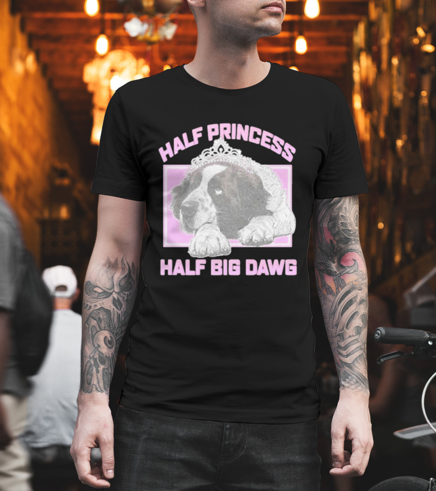 Half Princess Half Big Dawg Pink Tiara Dog T-Shirt