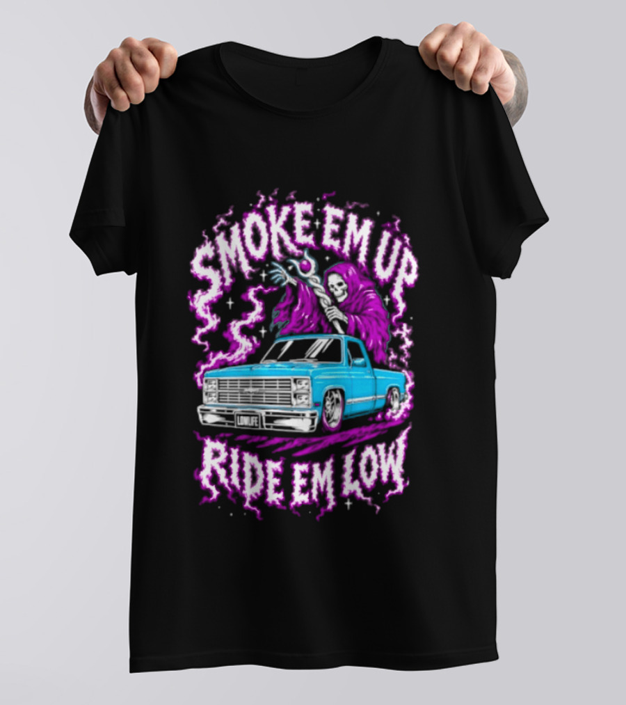 Smoke Em Up Ride Em Low Grim Reaper Lowrider Truck T-Shirt