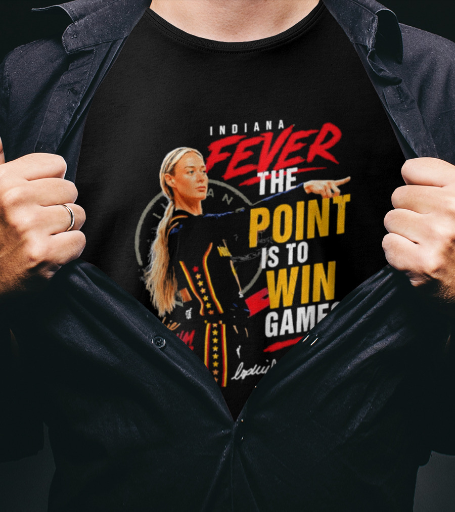 Indiana Fever The Point Is To Win Games Sophie Cunningham Fever 3 T-Shirt