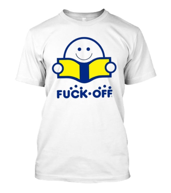 Smiley Face Fuck Off Reading Book Sarcastic T-Shirt