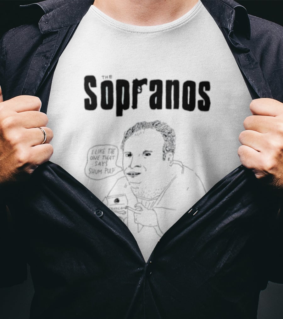 The Sopranos I Like The One That Says Shum Pulp T-Shirt