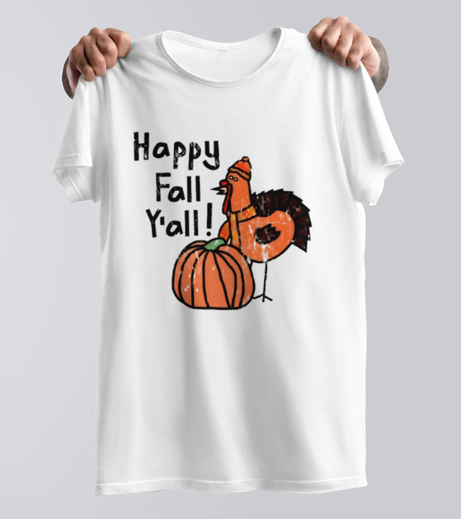 Happy Fall Y'all Turkey Pumpkin Thanksgiving Fun T-Shirt