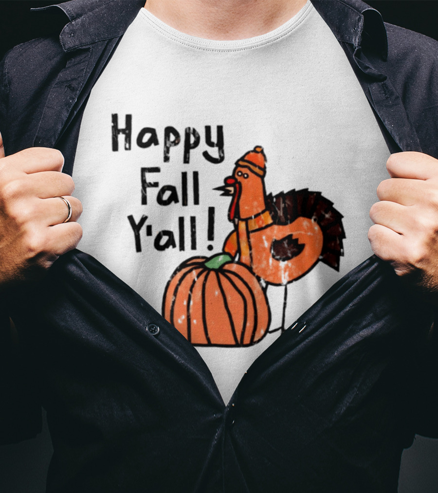 Happy Fall Y'all Turkey Pumpkin Thanksgiving Fun T-Shirt