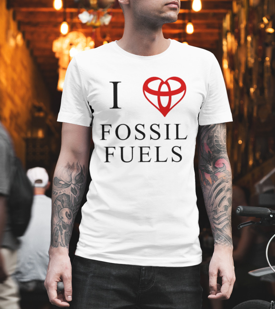 I Love Fossil Fuels Toyota Car T-Shirt