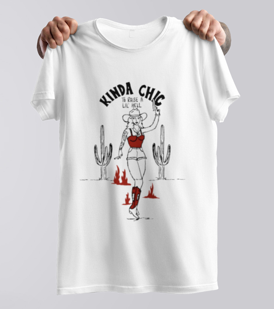 Kinda Chic To Raise A Lil' Hell Cowgirl Cactus Desert Scene T-Shirt