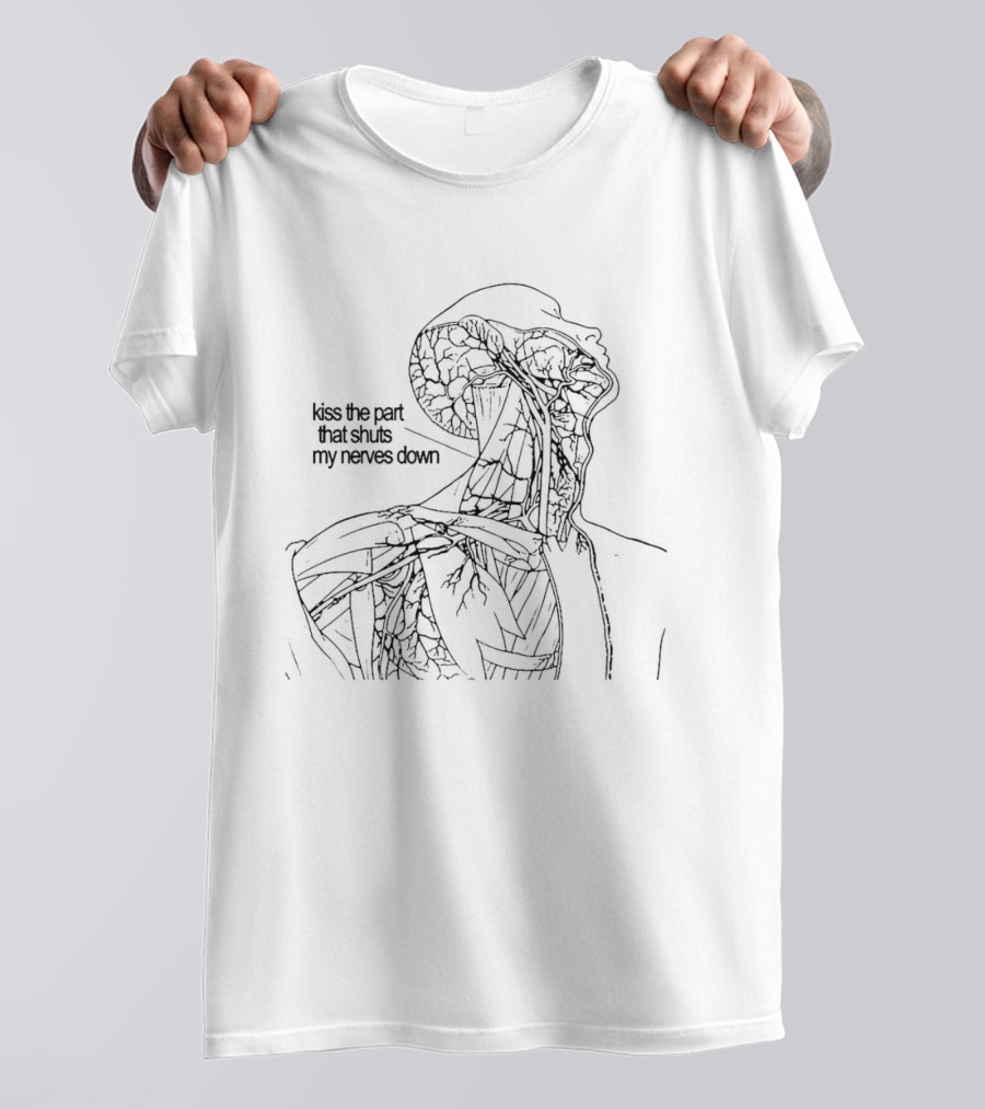Kiss The Part That Shuts My Nerves Down Anatomical Sketch T-Shirt