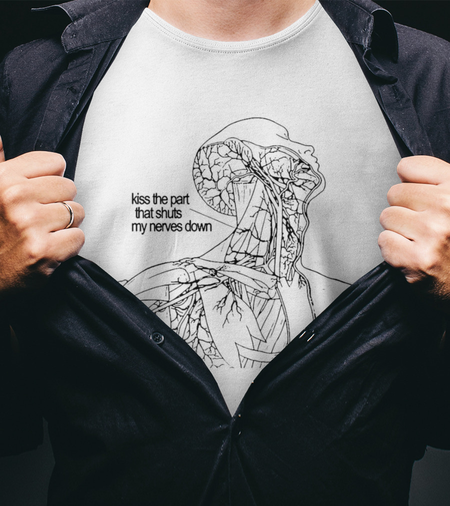 Kiss The Part That Shuts My Nerves Down Anatomical Sketch T-Shirt