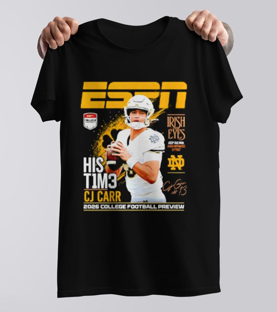ESPN His Time CJ Carr Notre Dame Fighting Irish 2026 College Football Preview T-Shirt