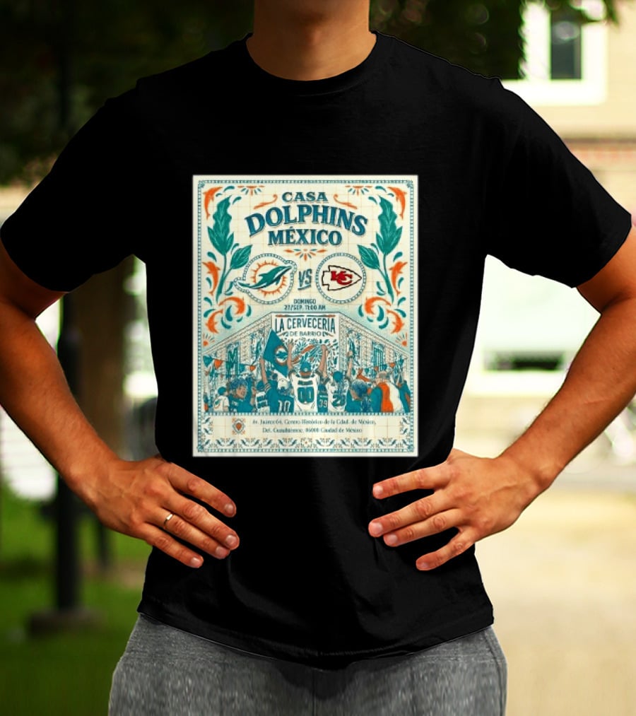 Casa Dolphins México Miami Dolphins Vs Kansas City Chiefs Domingo Sept 27 La Cervecería De Barrio 2026 T-Shirt