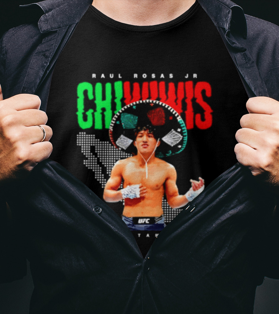 Raúl Rosas Jr Chiwiwis UFC Bantamweight Signature Mexican Flag T-Shirt