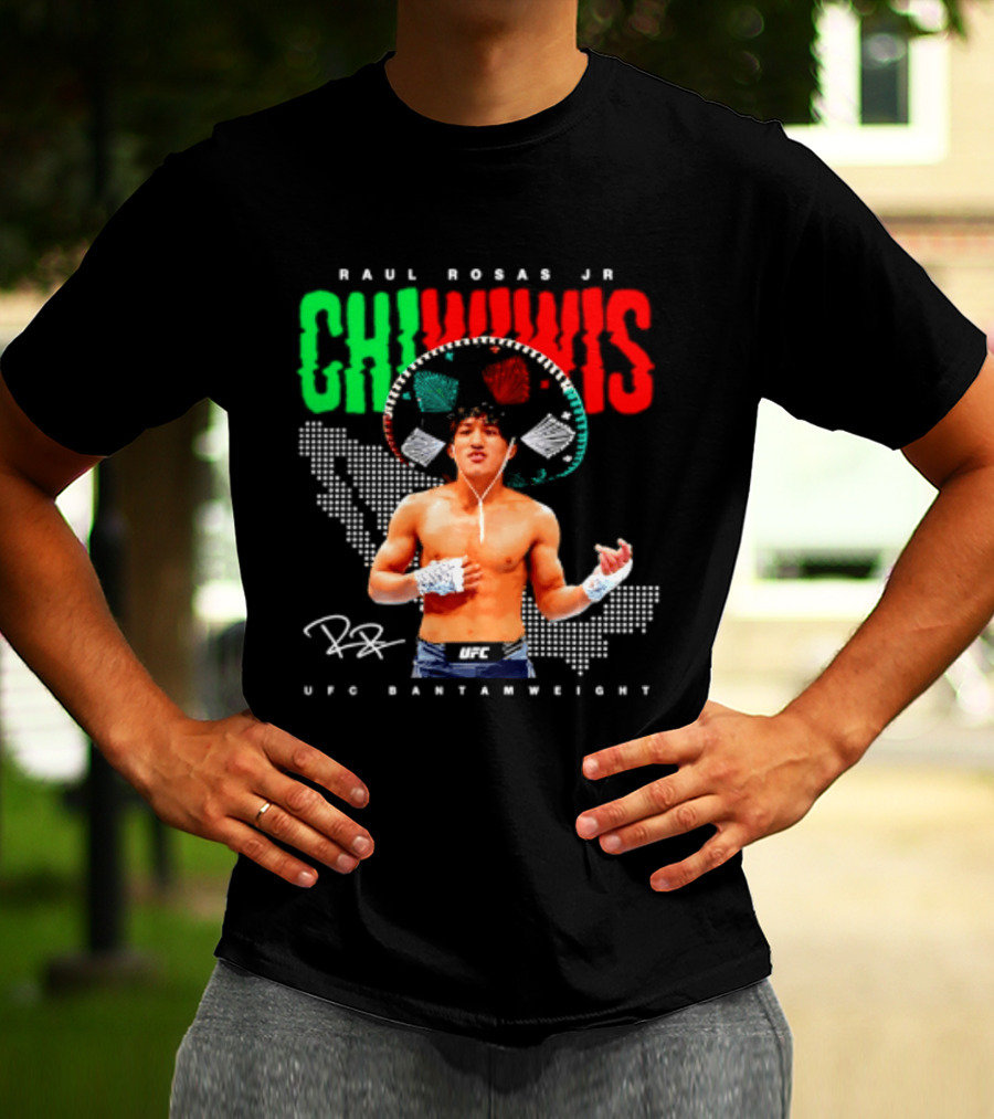 Raúl Rosas Jr Chiwiwis UFC Bantamweight Signature Mexican Flag T-Shirt