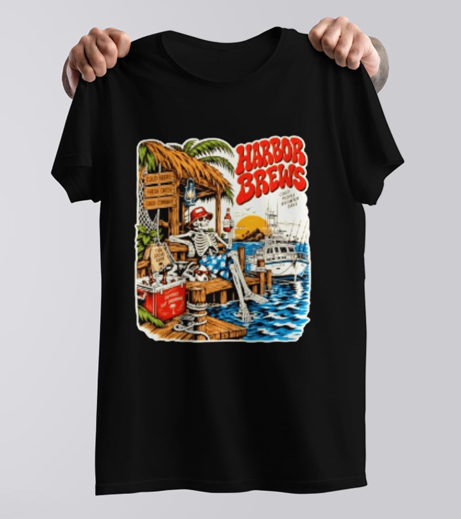 Harbor Brews Cold Beers Fresh Catch Skeleton Day Drinking Brighter Days T-Shirt