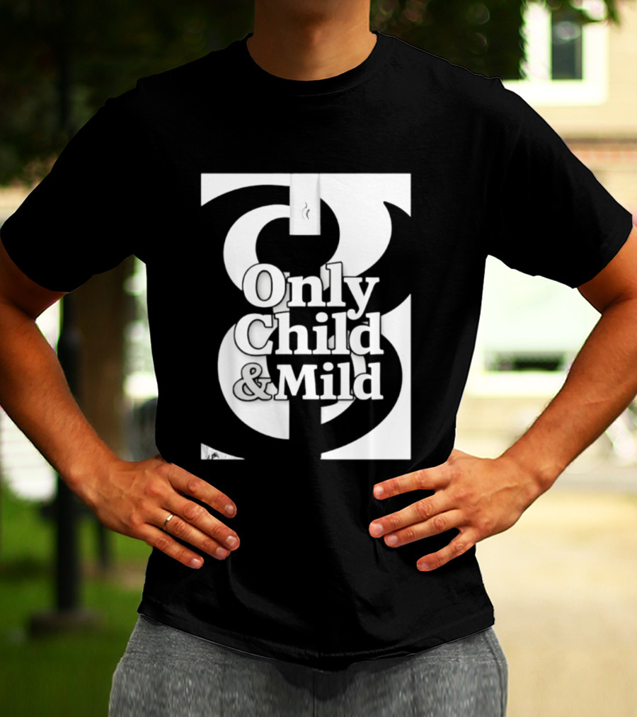Only Child And Mild Cursive Ampersand T-Shirt