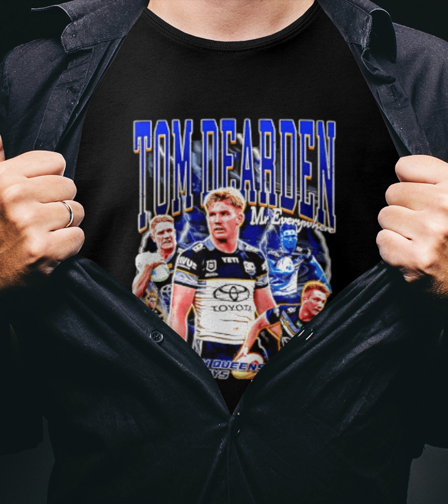 Tom Dearden Mr Everywhere North Queensland Cowboys Toyota NRL Player T-Shirt