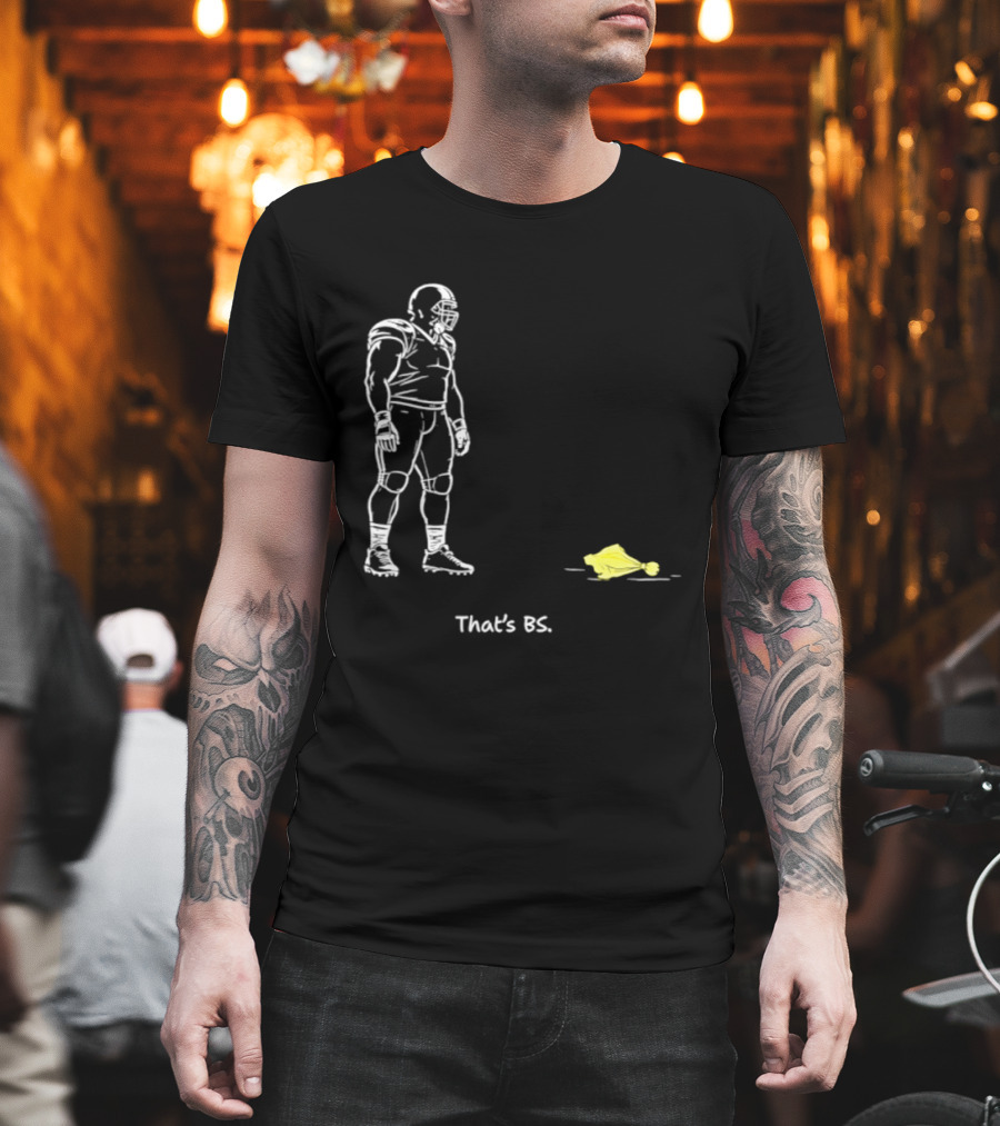Football Player That's BS Referee Flag Joke T-Shirt