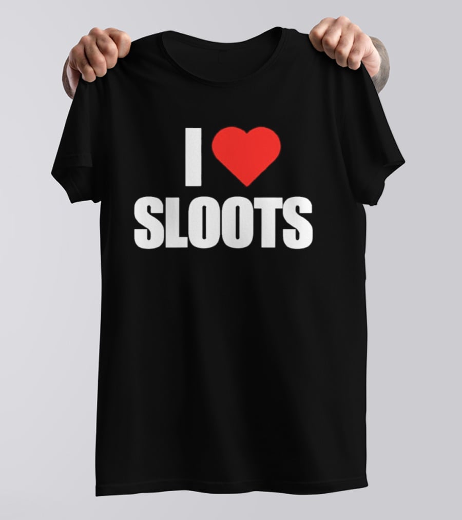 I Heart Sloots T-Shirt