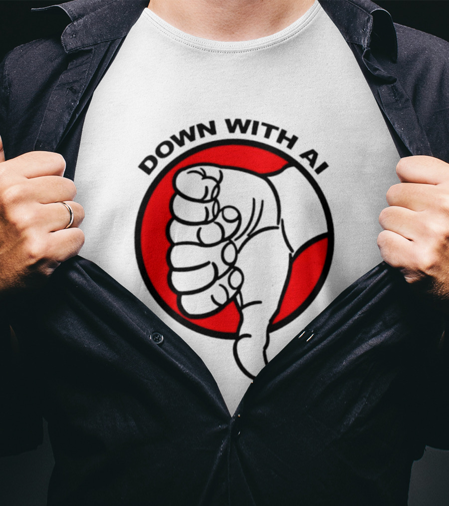 Down With AI Thumbs Down Symbol Anti Artificial Intelligence Protest T-Shirt
