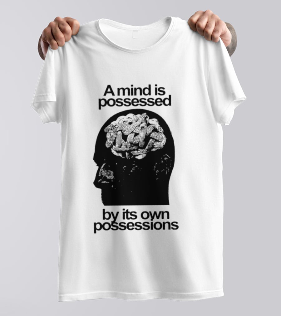 A Mind Is Possessed By Its Own Possessions Head T-Shirt
